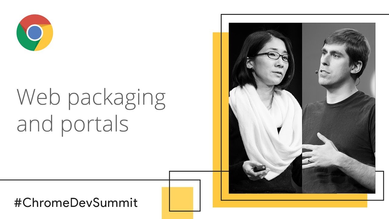From Low Friction to Zero Friction with Web Packaging and Portals (Chrome Dev Summit 2018)