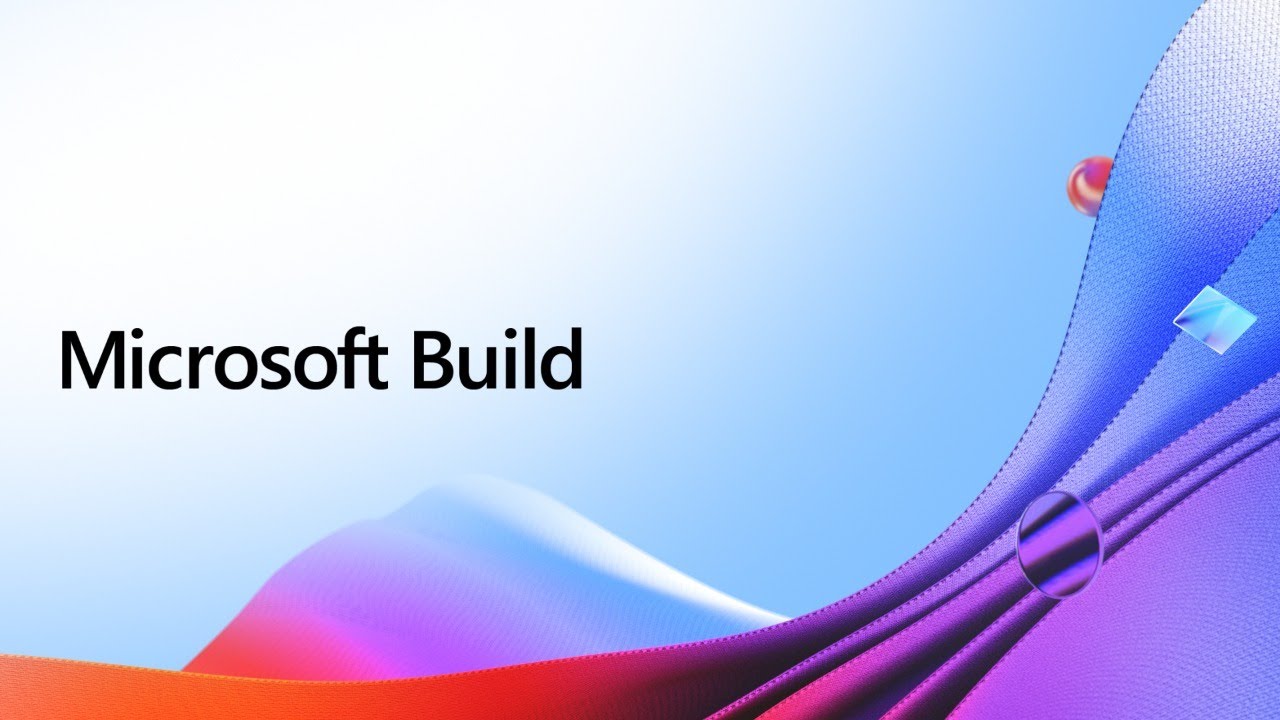 Microsoft Build 2021 (Day 1)