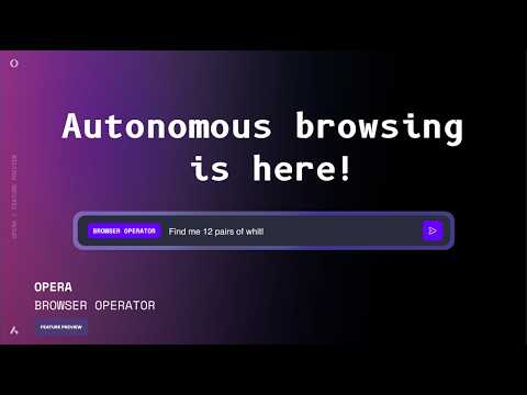Meet Opera's Browser Operator - An AI that can do tasks for you on the web