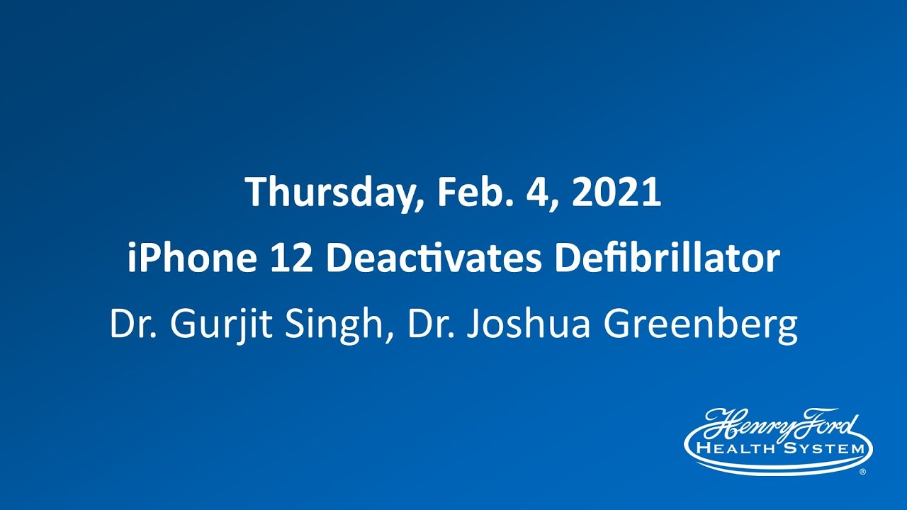 Feb. 4 Media Briefing: iPhone 12 Deactivates Defibrillator