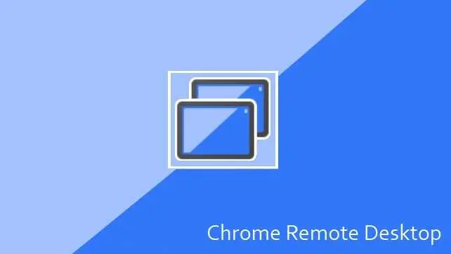 Chrome Remote Desktop Chrome Remote Desktop